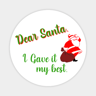 Dear Santa. I gave it my best. Magnet